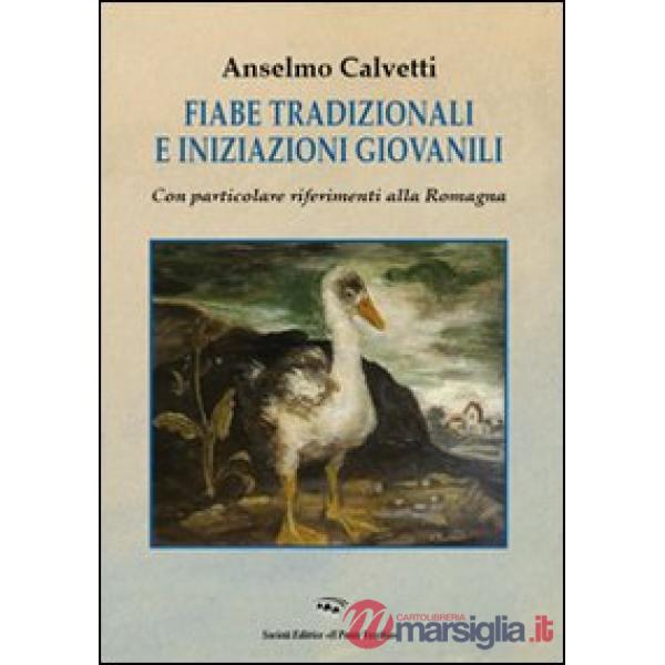 Fiabe tradizionali e iniziazioni giovanili. Con particolari riferimenti alla Romagna