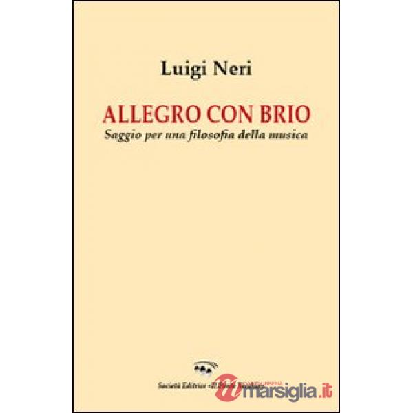 Allegro con brio. Saggio per una filosofia della musica