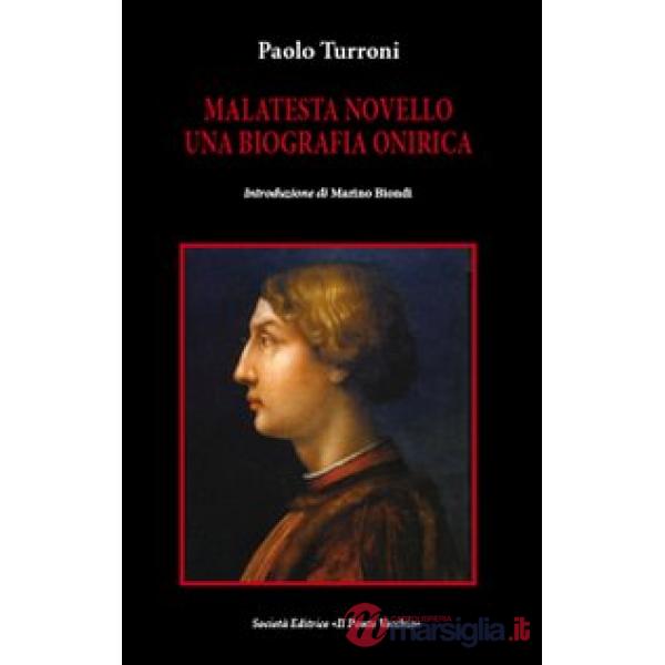 Malatesta Novello. Una biografia onirica