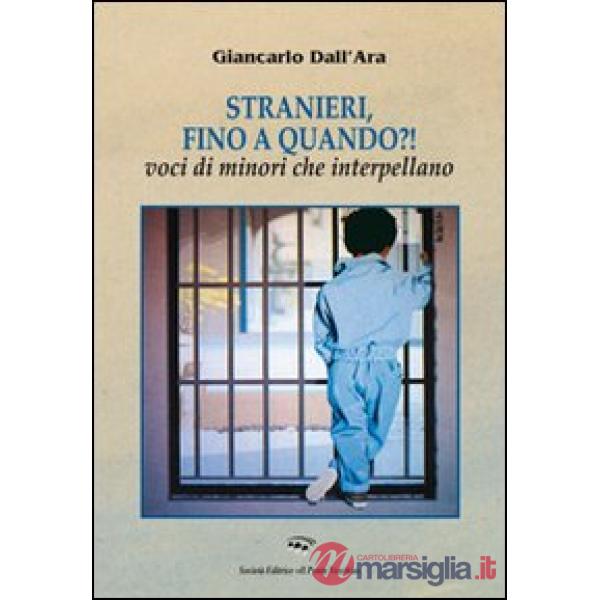 Stranieri, fino a quando?! Voci di minori che interpellano
