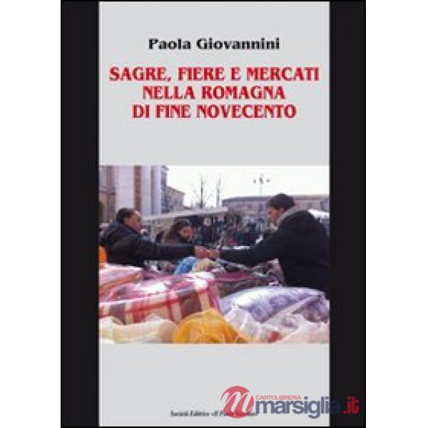 Sagre, fiere e mercati nella Romagna di fine Novecento