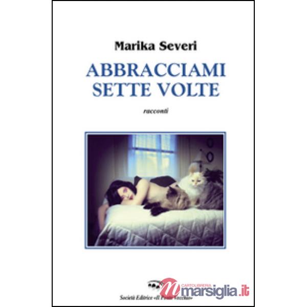 Abracciami sette volte
