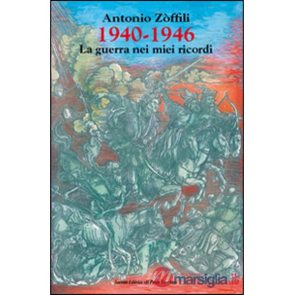 1940-1946. La guerra nei miei ricordi