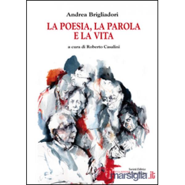 Poesia, la parola e la vita (La)