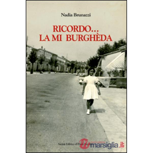 Ricordo... la mia burghèda