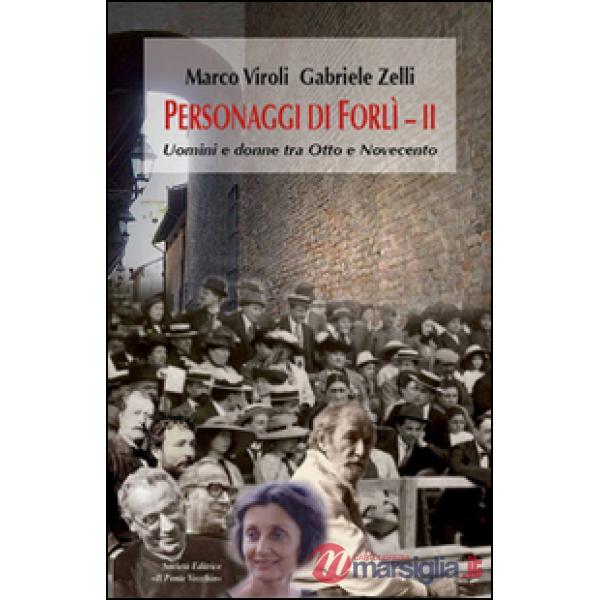 Personaggi di Forlì. Uomini e donne tra Otto e Novecento. Vol. 2