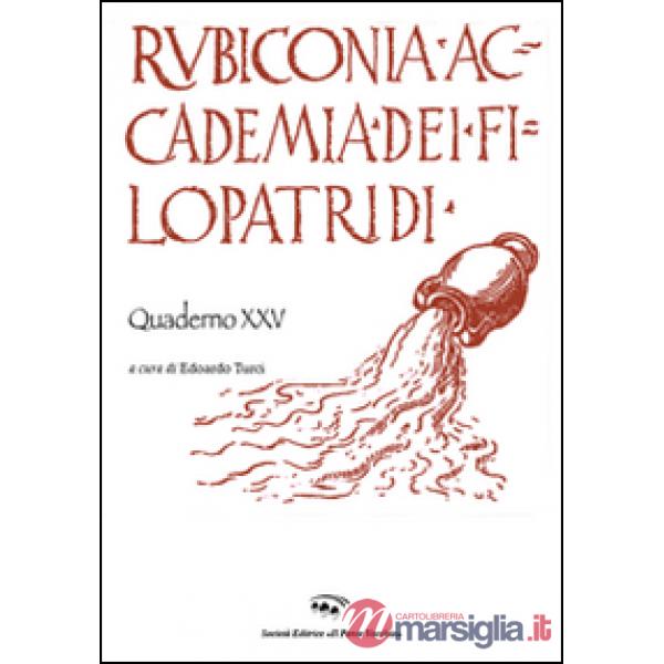 Rubiconia Accademia dei Filopatridi. Quaderno XXV
