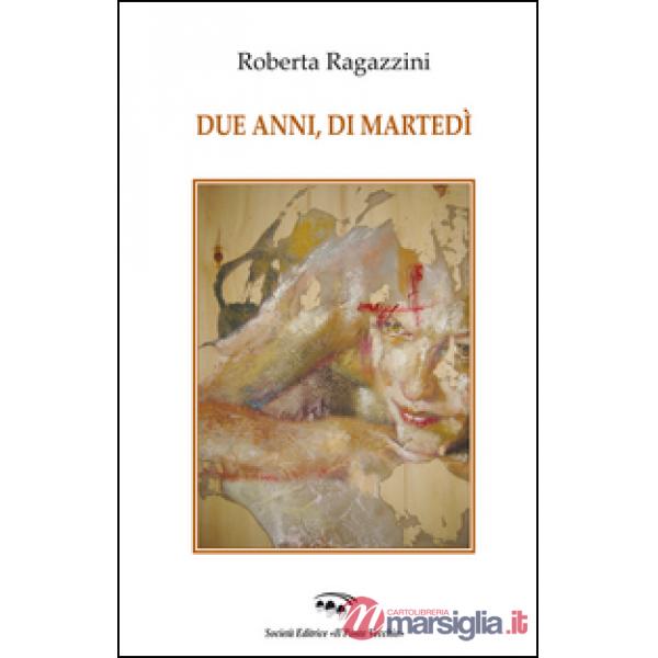 Due anni, di martedì