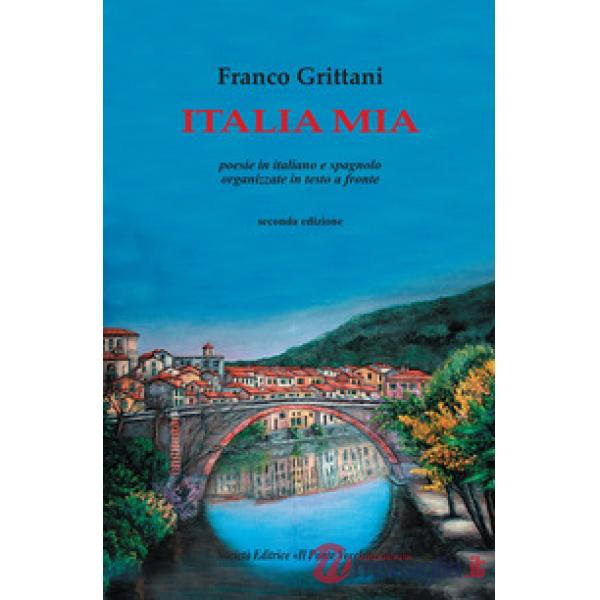 Italia mia. Testo italiano e spagnolo. Ediz. bilingue