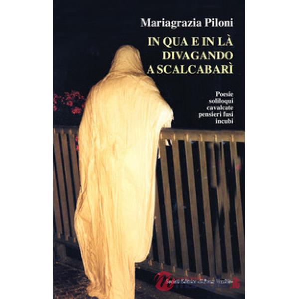 In qua e in là divagando a scalcabarì