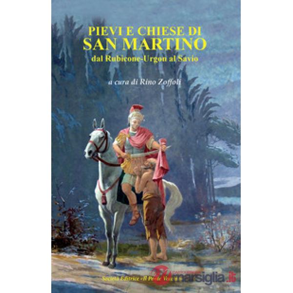 Pievi e Chiese di San Martino. Dal Rubicone-Urgon al Savio