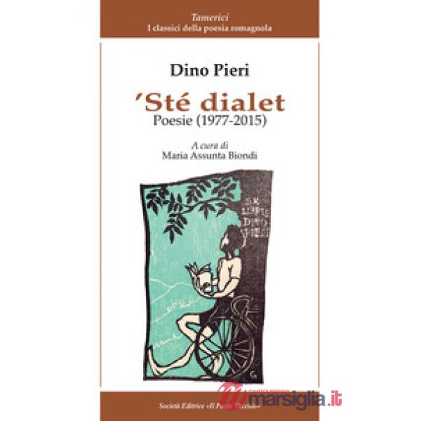 'Ste dialet. Poesie (1977-2015). Testo italiano a fronte