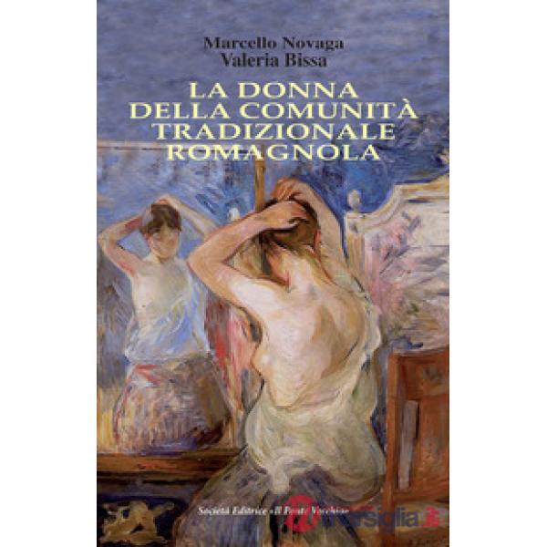 Donna della comunità tradizionale romagnola (La)