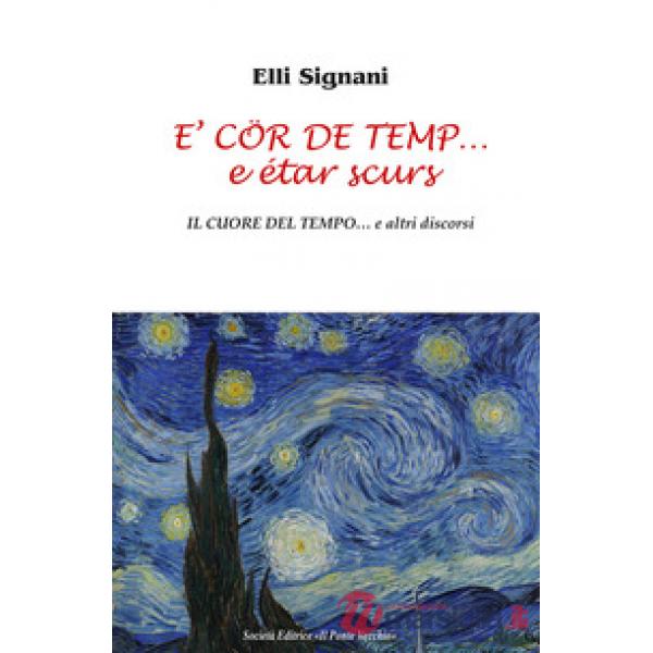 E' cör de temp... e étar scurs. Il cuore del tempo... e altri discorsi