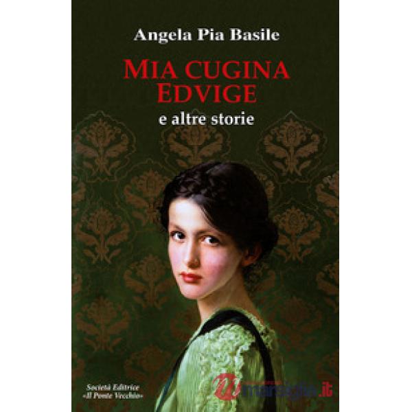 Mia cugina Edvige e altre storie