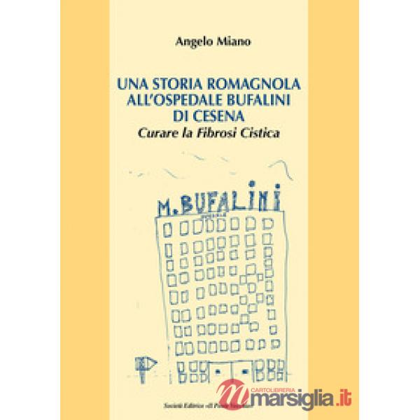 Storia romagnola all'ospedale Bufalini di Cesena. Curare la Fibrosi Cistica (Una)