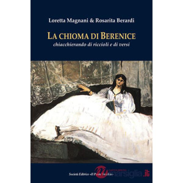 Chioma di Berenice. Chiacchierando di riccioli e di versi (La)