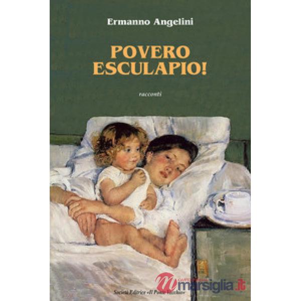 Povero Esculapio. Racconti