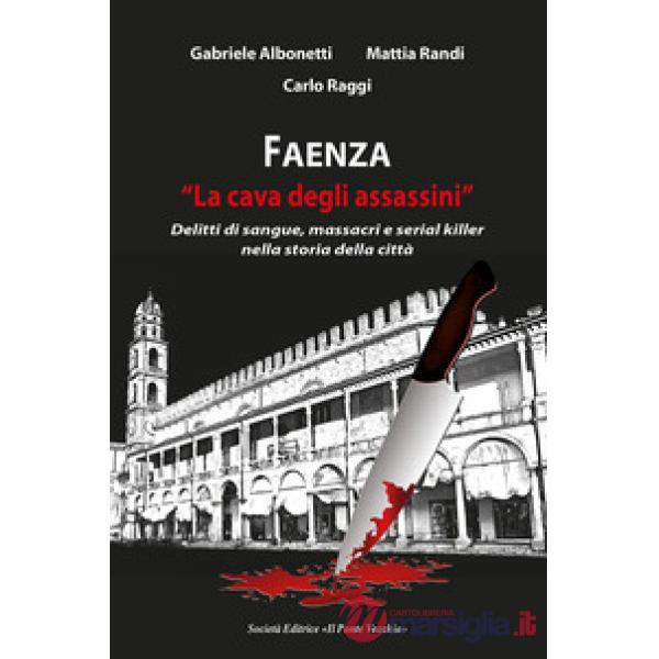 Faenza. «La cava degli assassini»