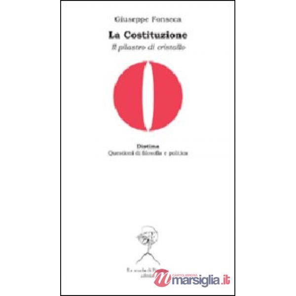 Costituzione. Il pilastro di cristallo (La)