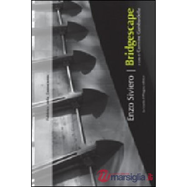Bridgescape. Opere e progetti 1999-2010. Ediz. italiana e inglese