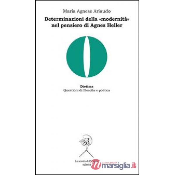 Determinazioni della «modernità» nel pensiero di Agnes Heller