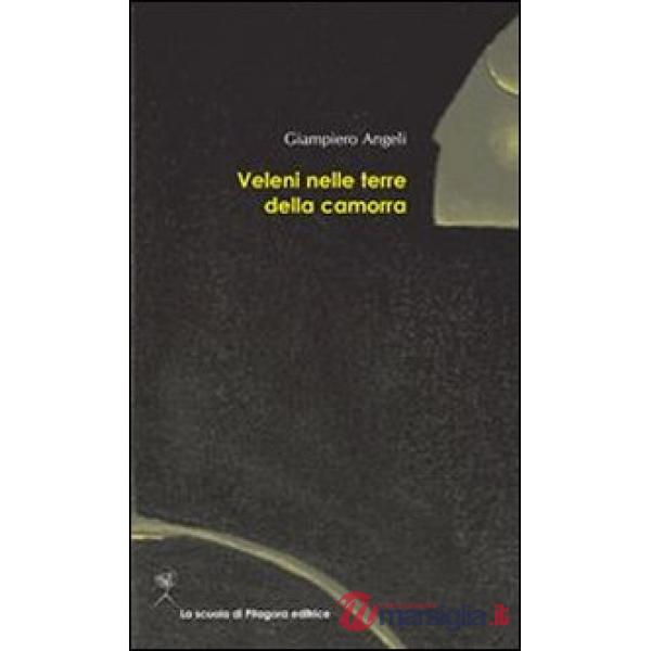 Veleni nelle terre della camorra
