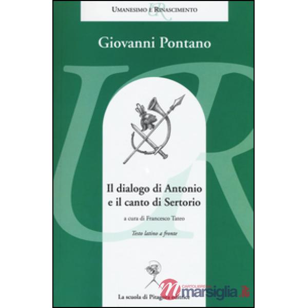 Dialogo di Antonio e il canto di Sertorio. Testo latino a fronte (Il)