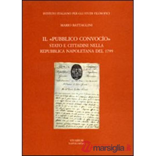 «pubblico convocio». Stato e cittadini nella Repubblica napoletana del 1799 (Il)