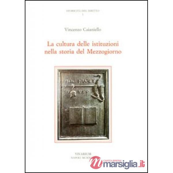 Cultura delle istituzioni nella storia del Mezzogiorno (La)