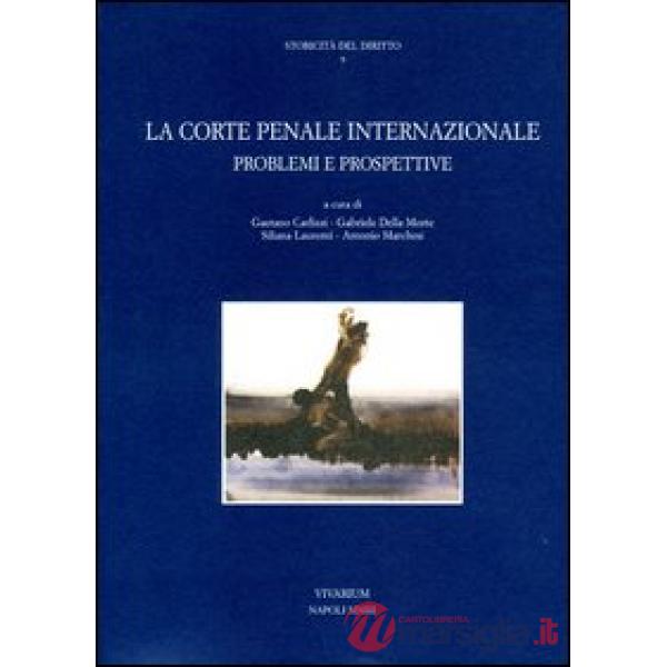 Corte penale internazionale. Problemi e prospettive (La)
