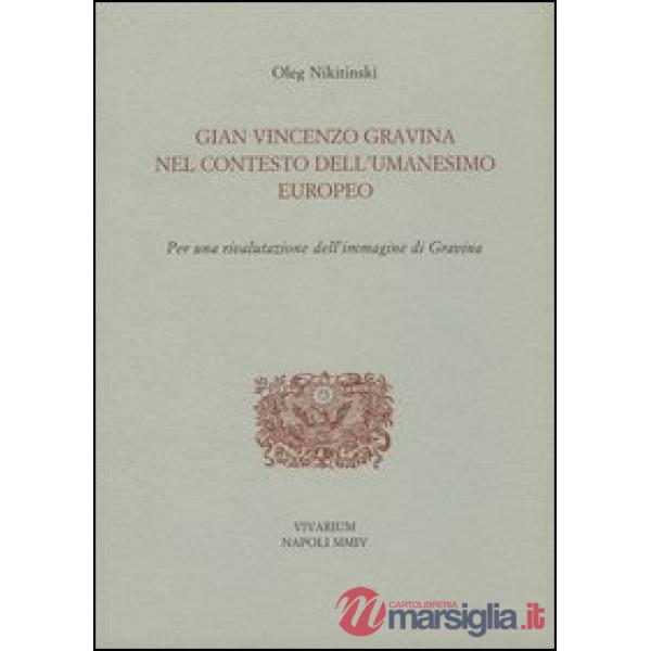 Gian Vincenzo Gravina nel contesto dell'Umanesimo europeo