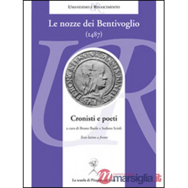 Nozze dei Bentivoglio (1487). Cronisti e poeti (Le)