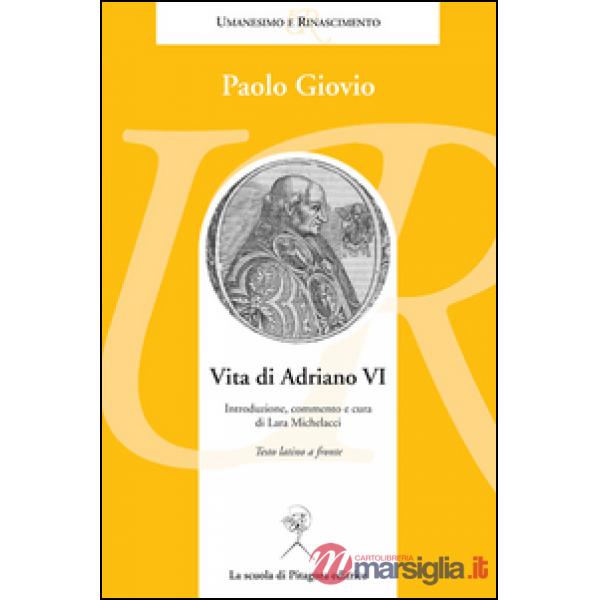 Vita di Adriano VI. Testo latino a fronte