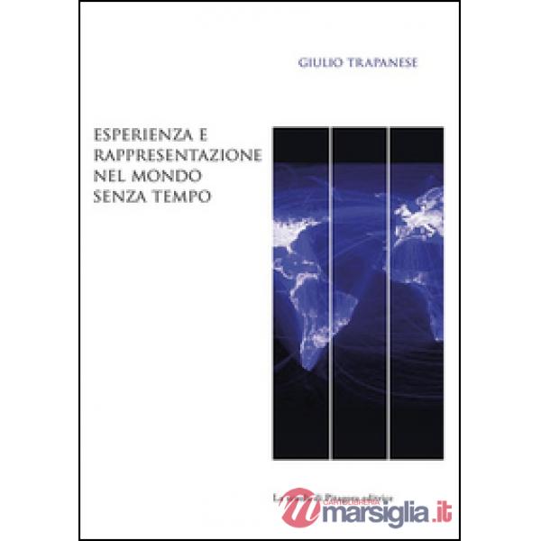 Esperienza e rappresentazione nel mondo senza tempo