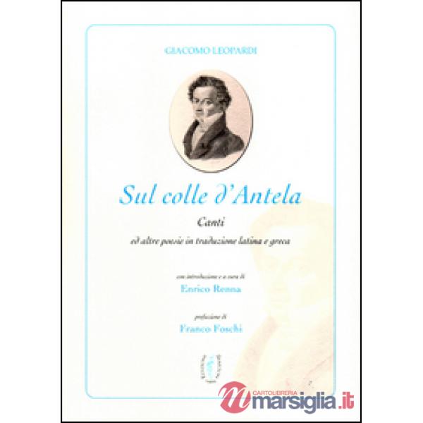 Sul colle d'Antela. Il cielo senza stelle. Testo latino a fronte