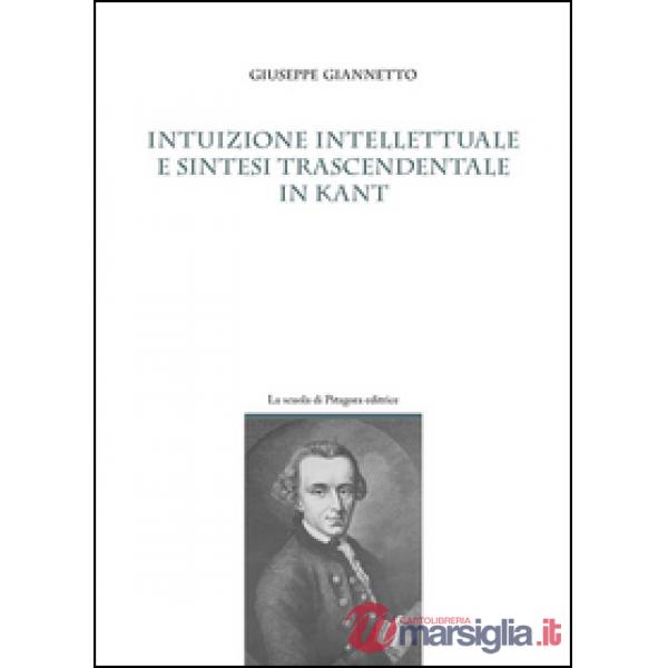 Intuizione intellettuale e sintesi trascendentale in Kant