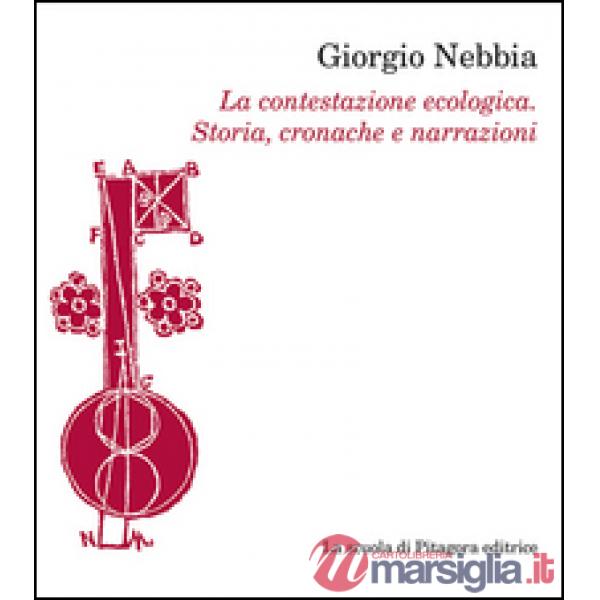 Contestazione ecologica. Storia, cronache e narrazioni (La)