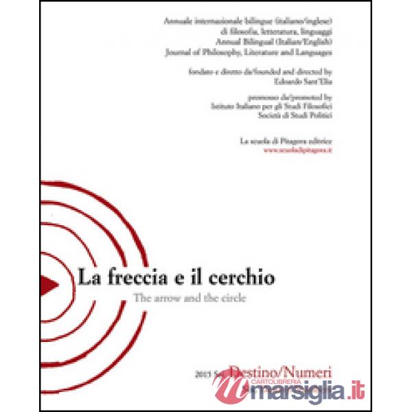 Freccia e il cerchio. Ediz. italiana e inglese (La). Vol. 6: Destino/Numeri