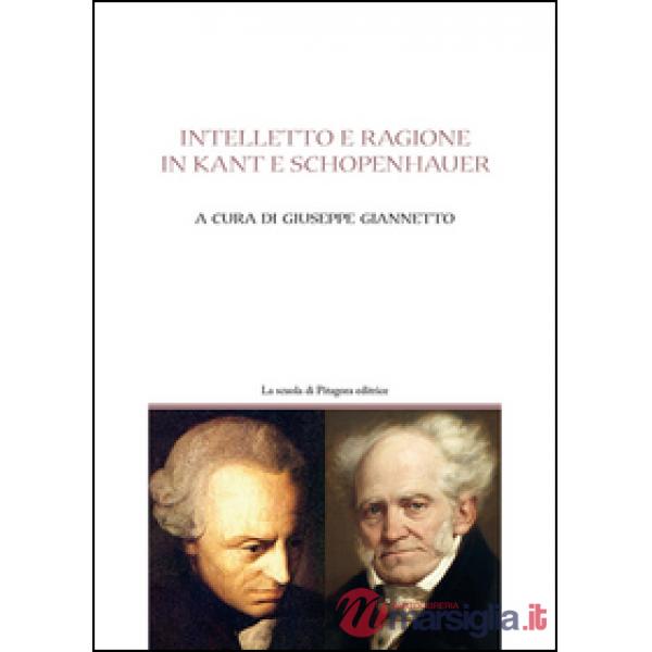 Intelletto e ragione in Kant e Schöpenhauer