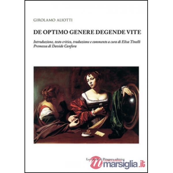 De optimo genere degende vite. Testo latino a fronte