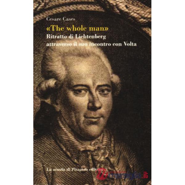 Whole man». Ritratto di Lichtenberg attraverso il suo incontro con Volta («The)