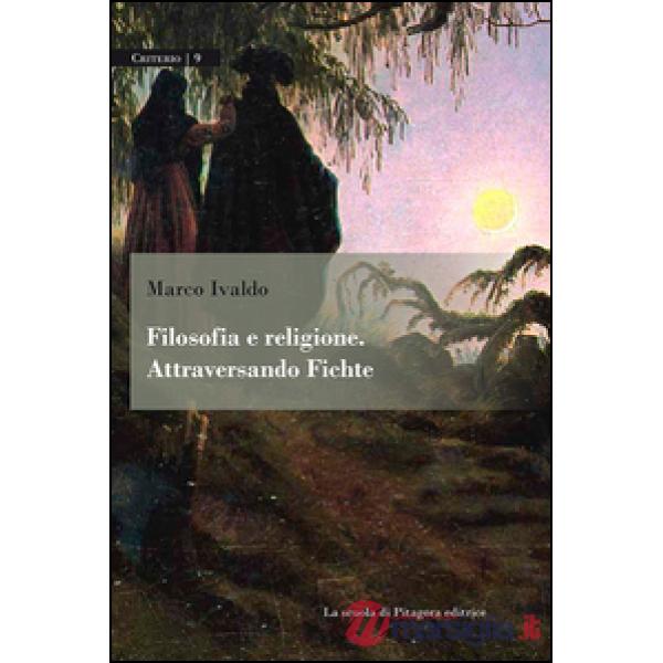 Filosofia e religione. Attraversando Fichte