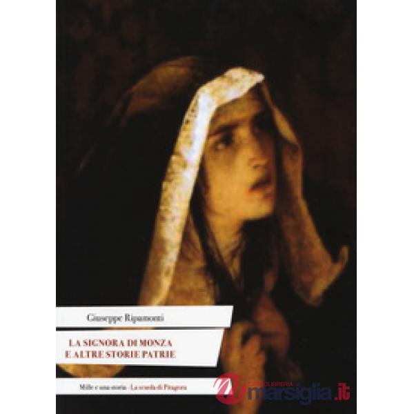 Signora di Monza e altre storie patrie. Ediz. italiana e latina (La)