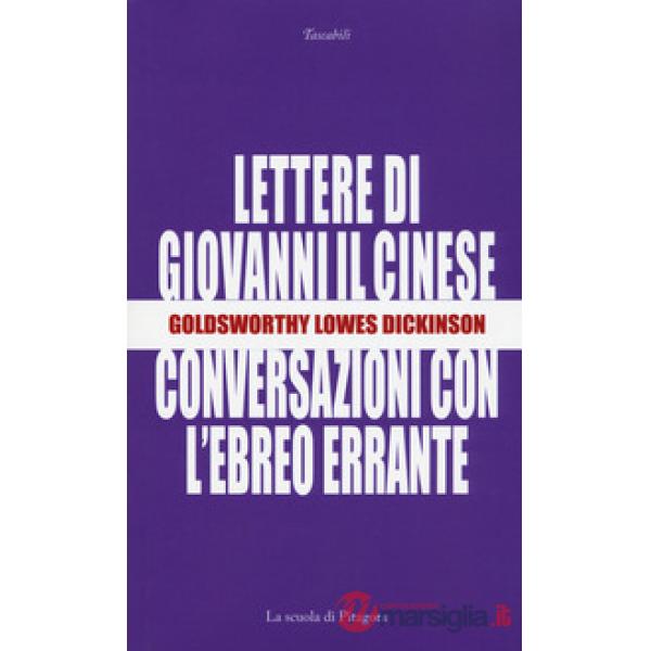 Lettere di Giovanni il cinese. Conversazioni con l'Ebreo errante (Le)