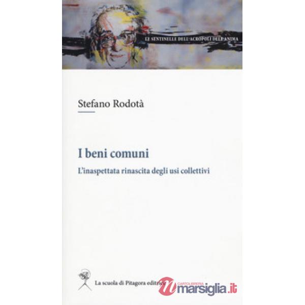 Beni comuni. L'inaspettata rinascita degli usi collettivi (I)