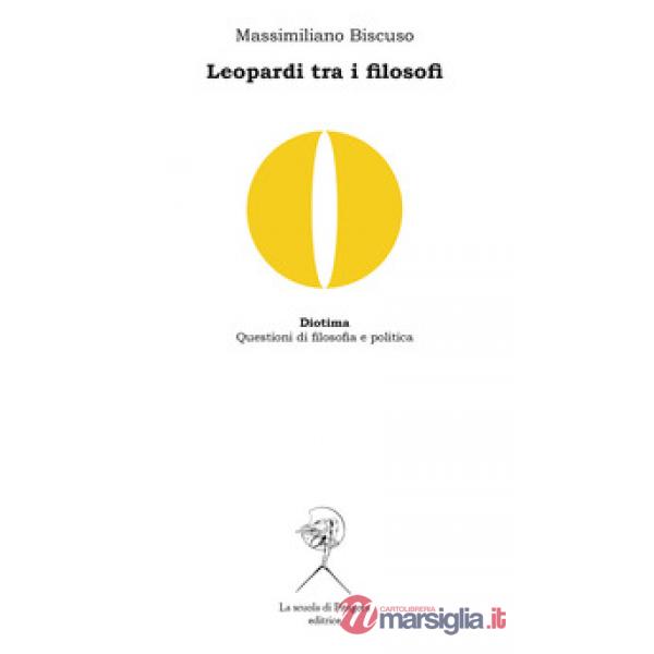 Leopardi tra i filosofi. Spinoza, Vico, Kant, Nietzsche