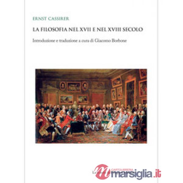 Filosofia nel XVII e nel XVIII secolo (La)