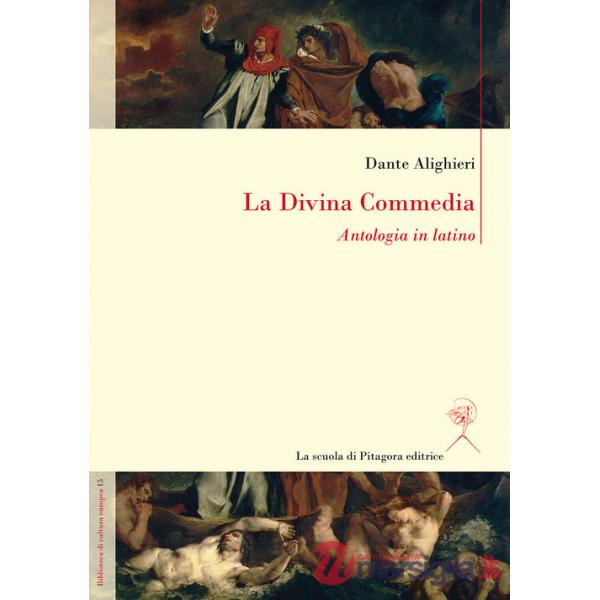 Divina Commedia. Antologia in latino (La)