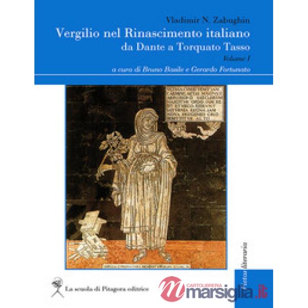 Vergilio nel Rinascimento italiano. Da Dante a Torquato Tasso. Vol. 1-2